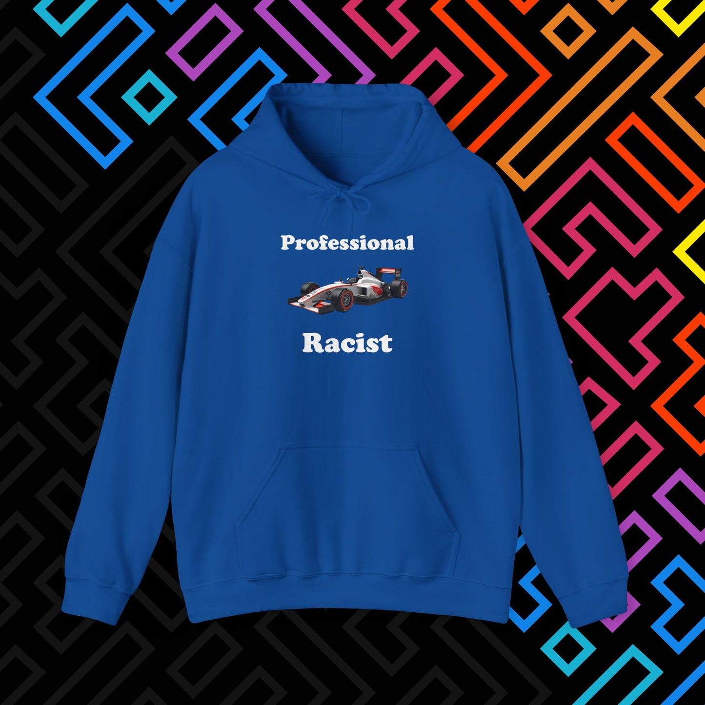 "Professional Racist" Hoodie Unisex