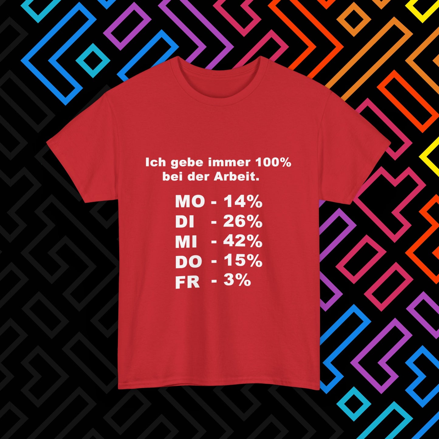 "100% bei der Arbeit" T-Shirt Unisex