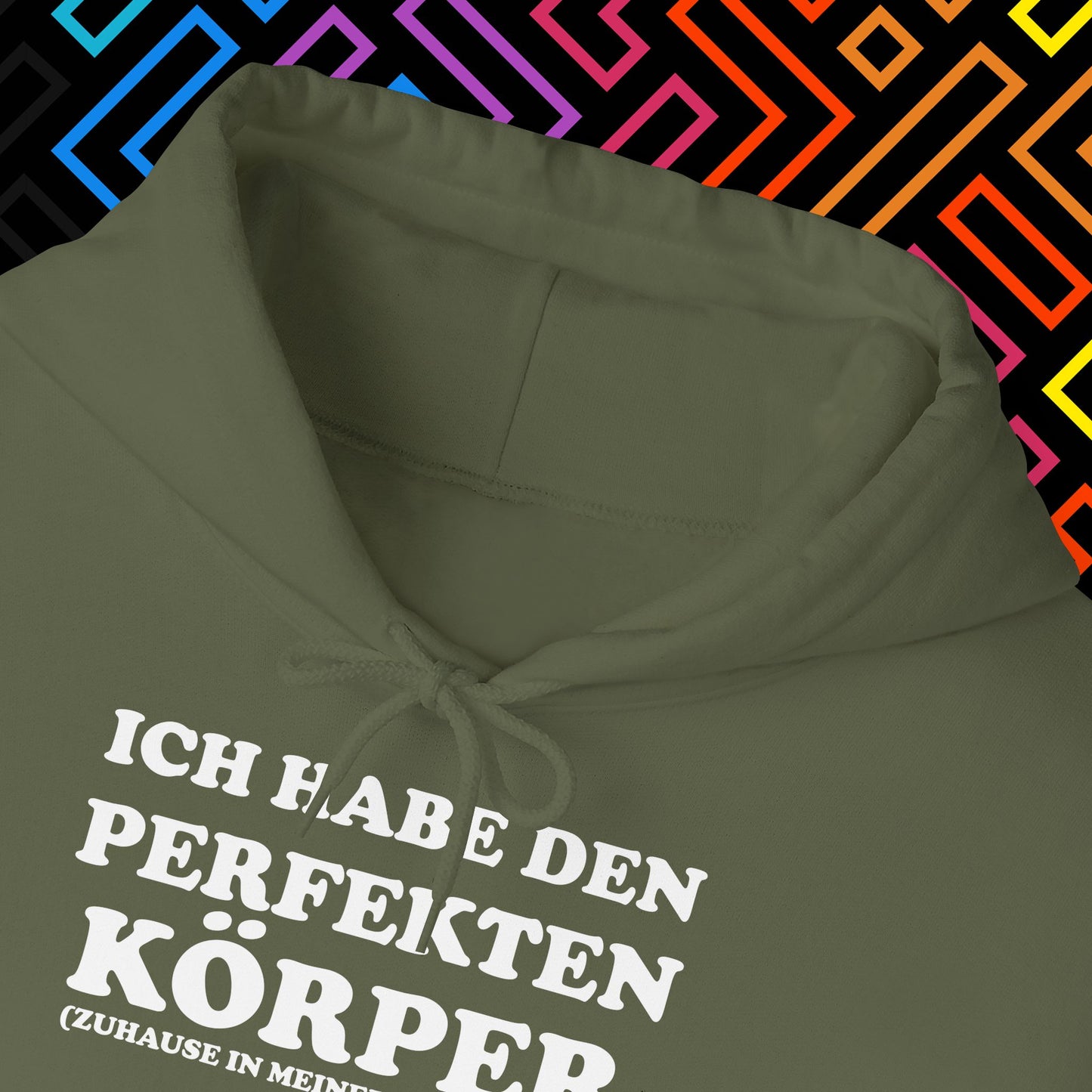 "Ich habe den perfekten Körper" Hoodie Unisex