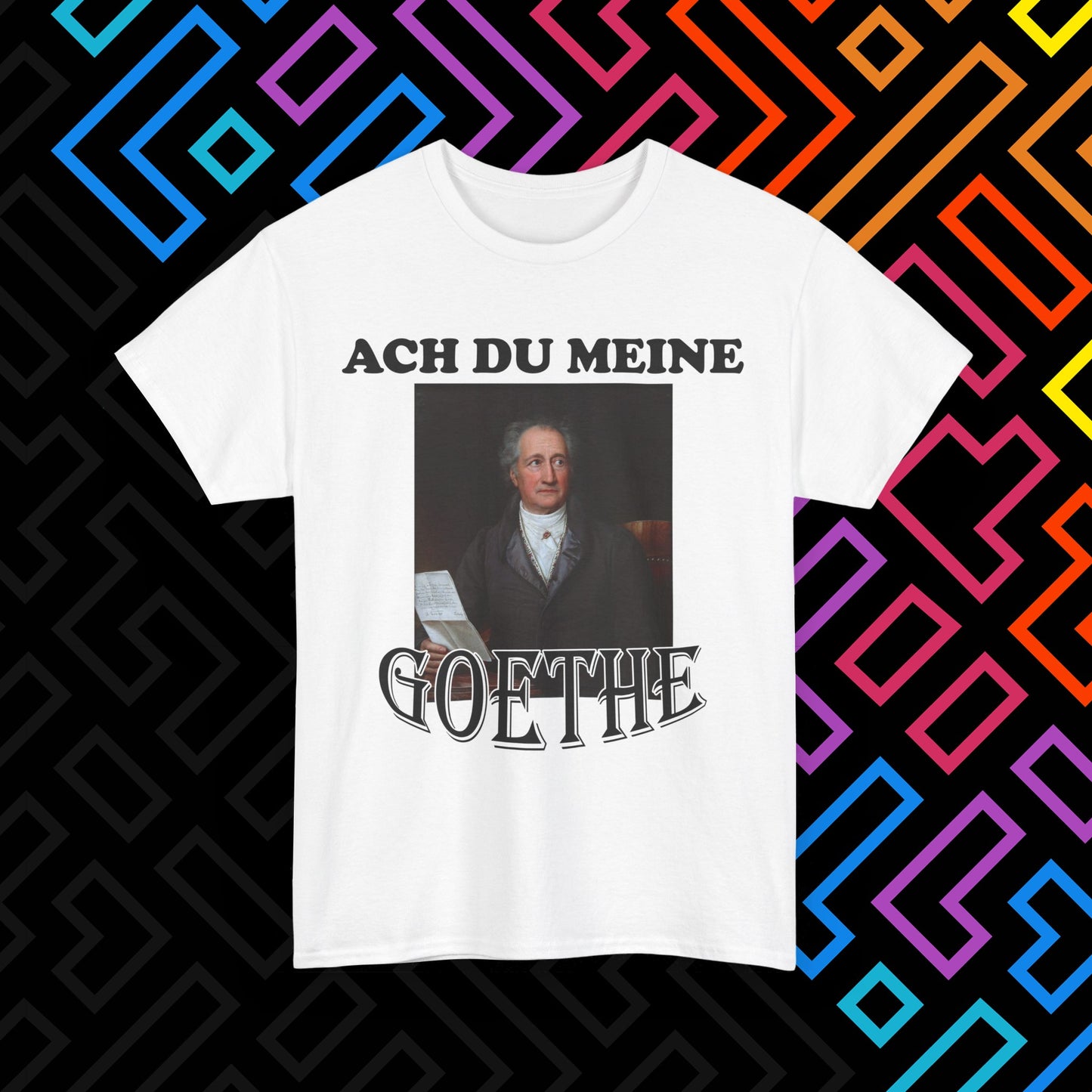 "Ach du meine Goethe" T-Shirt Unisex