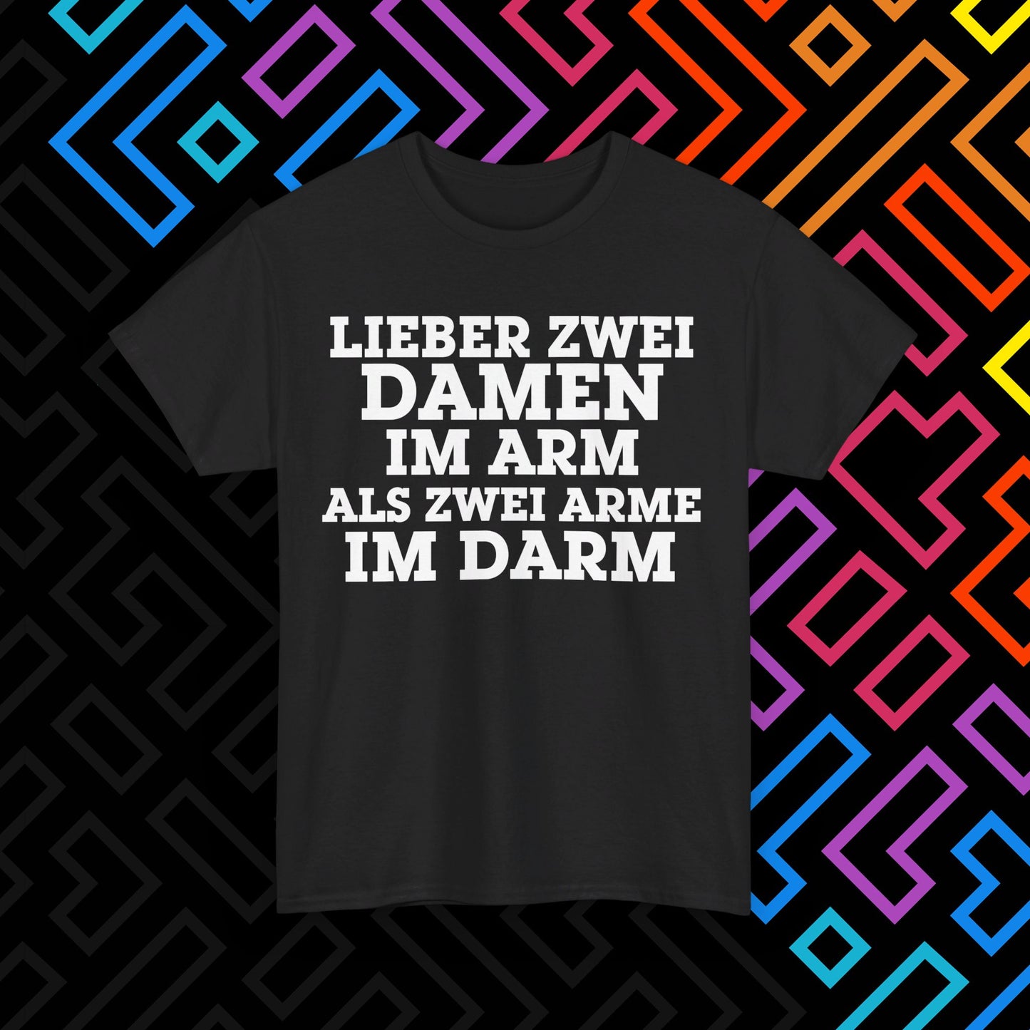 "Lieber zwei Damen im Arm" T-Shirt Unisex