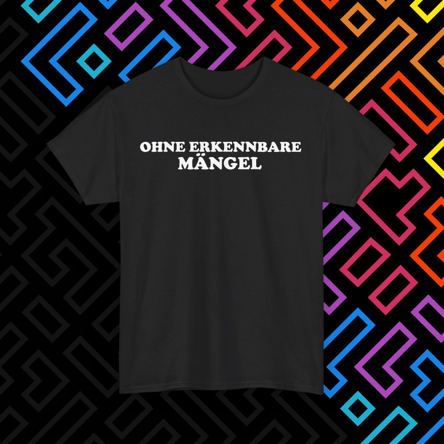 "Ohne Mängel" T-Shirt Unisex