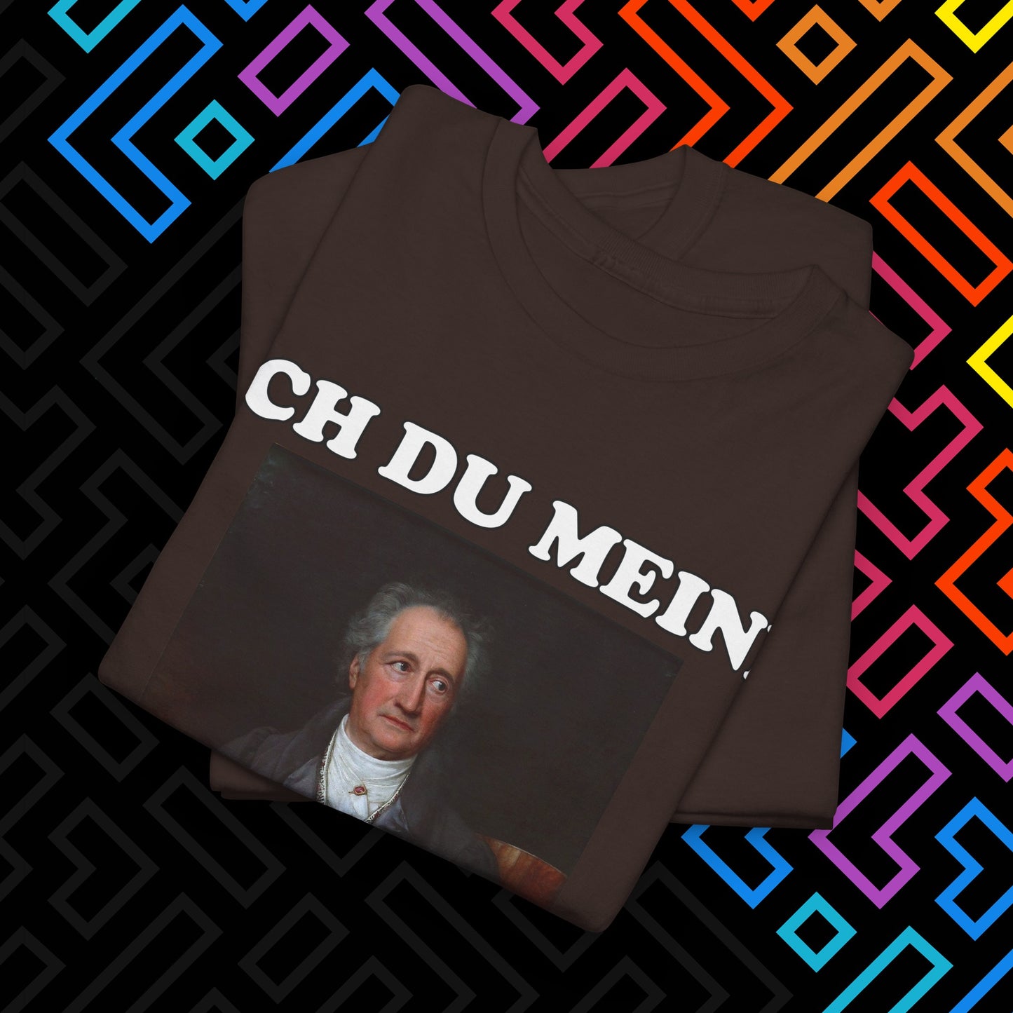 "Ach du meine Goethe" T-Shirt Unisex