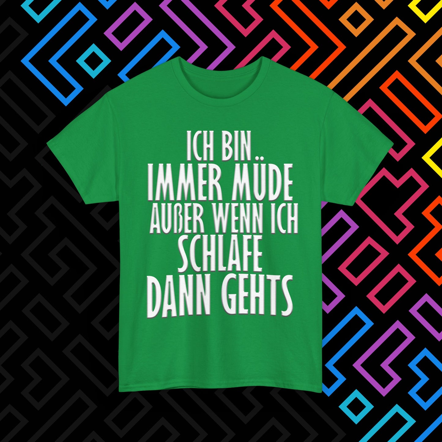 "Immer Müde" T-Shirt Unisex