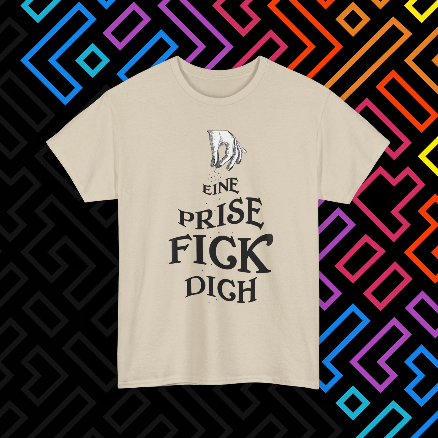 "Eine Prise Fick Dich" T-Shirt Unisex