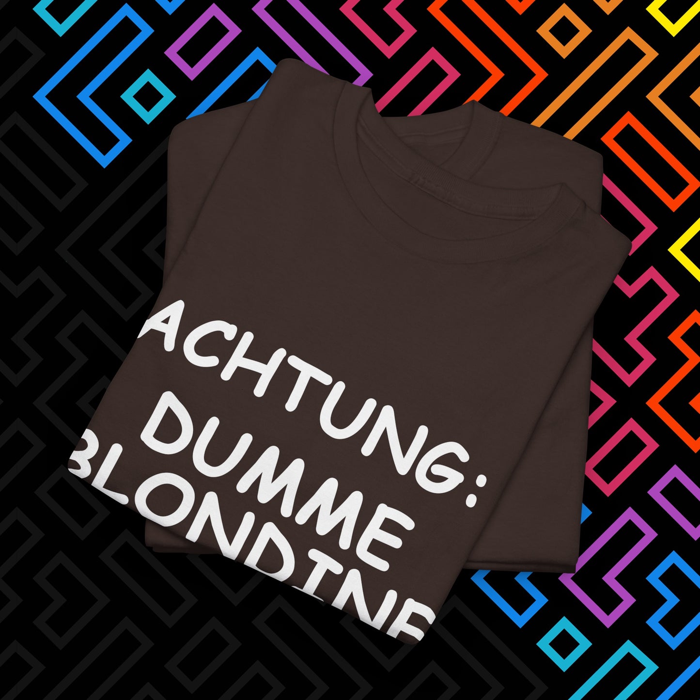 "Dumme Blondine" T-Shirt Unisex