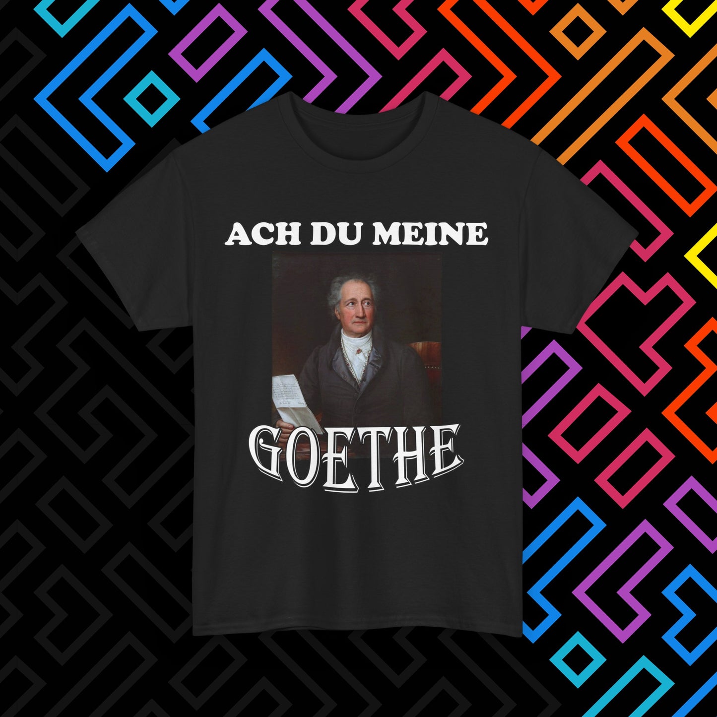 "Ach du meine Goethe" T-Shirt Unisex