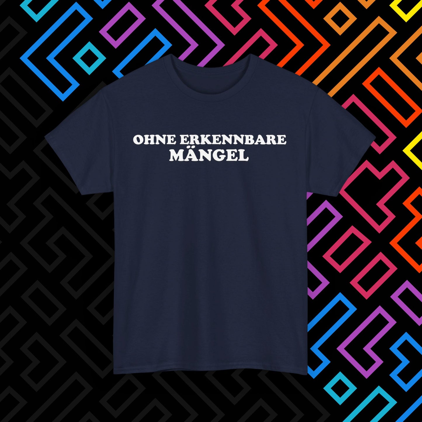 "Ohne Mängel" T-Shirt Unisex
