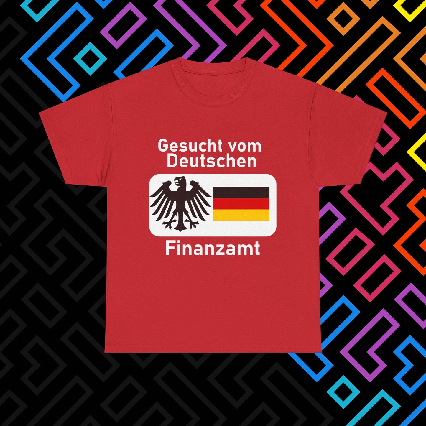"Gesucht vom Finanzamt" T-Shirt Unisex