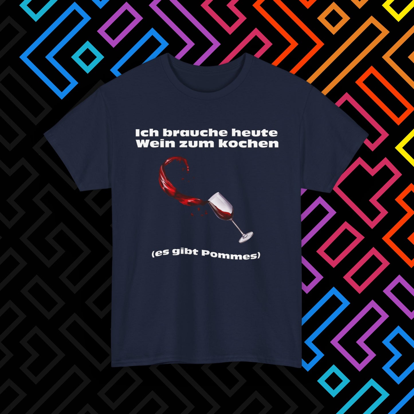 "Wein zum kochen" T-Shirt Unisex