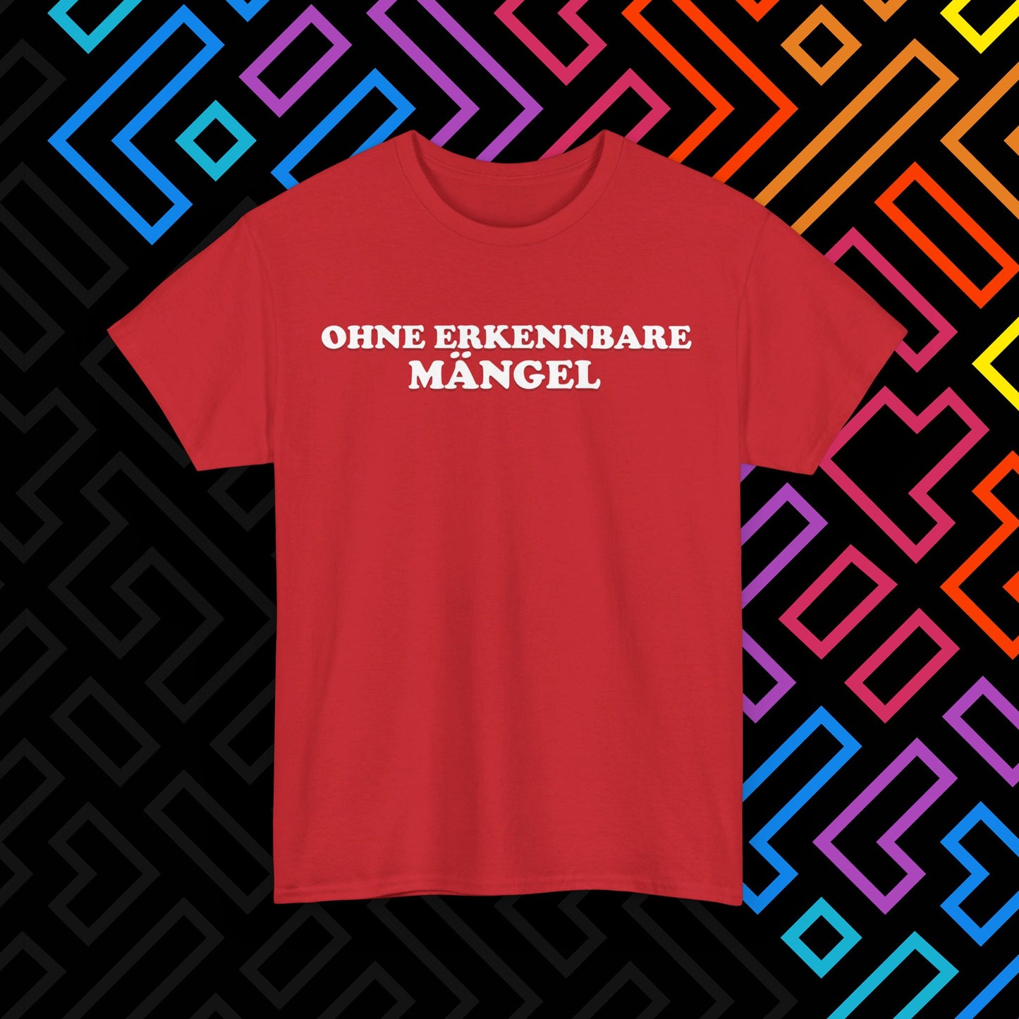 "Ohne Mängel" T-Shirt Unisex