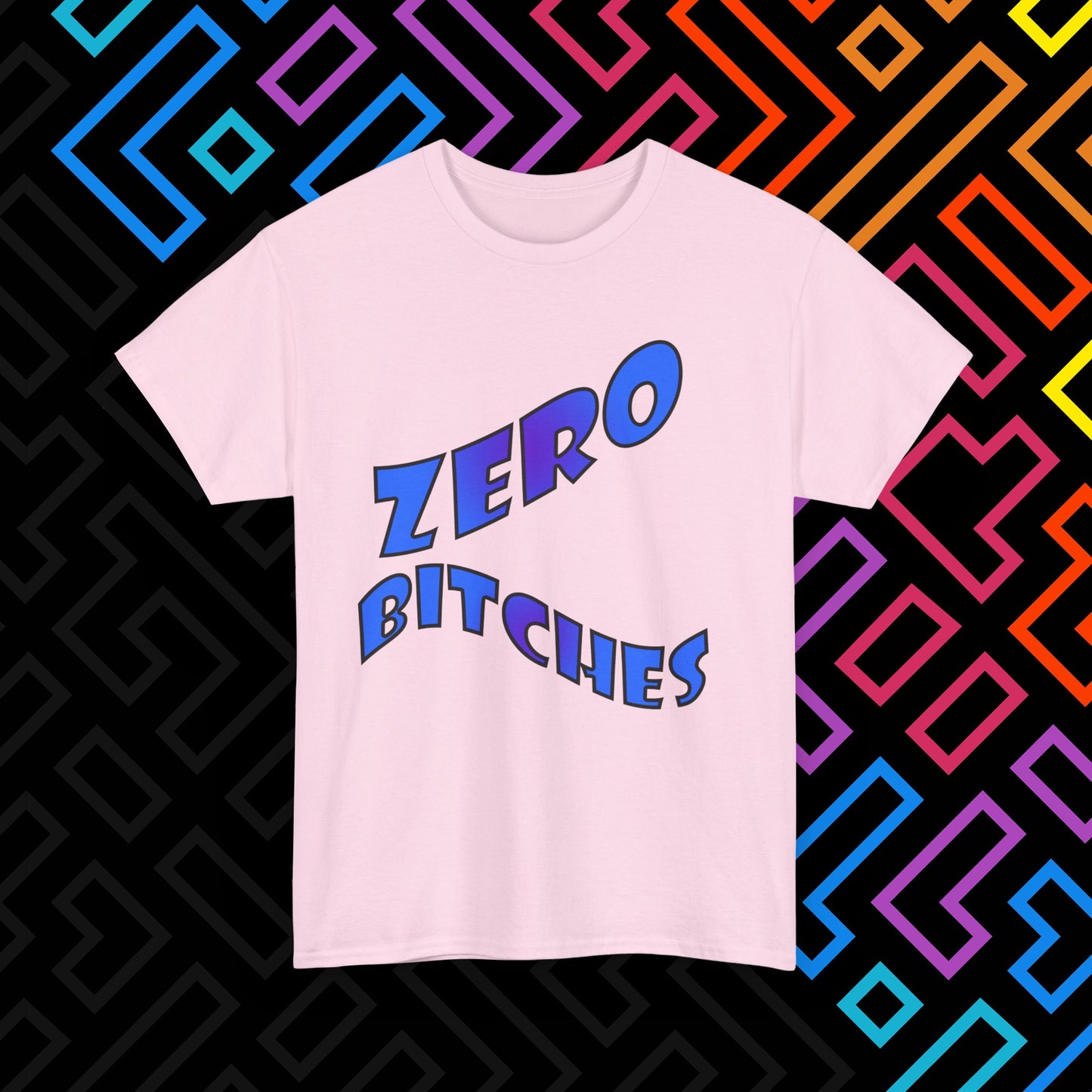 "Zero Bitches" T-Shirt Unisex
