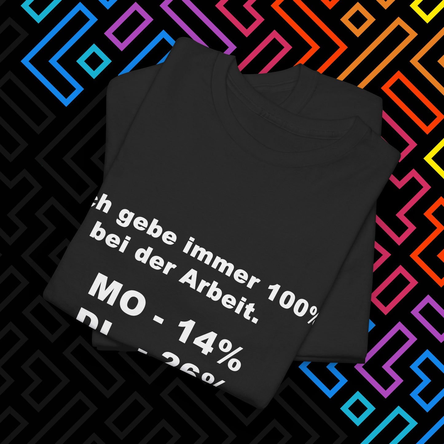 "100% bei der Arbeit" T-Shirt Unisex