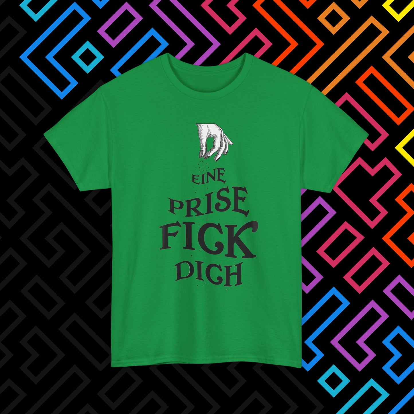 "Eine Prise Fick Dich" T-Shirt Unisex