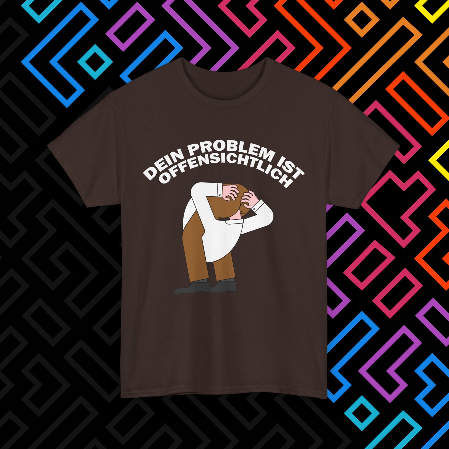 "Dein Problem ist offensichtlich" T-Shirt Unisex