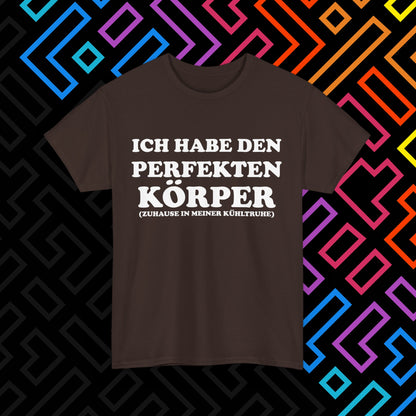"Ich habe den perfekten Körper" T-Shirt Unisex