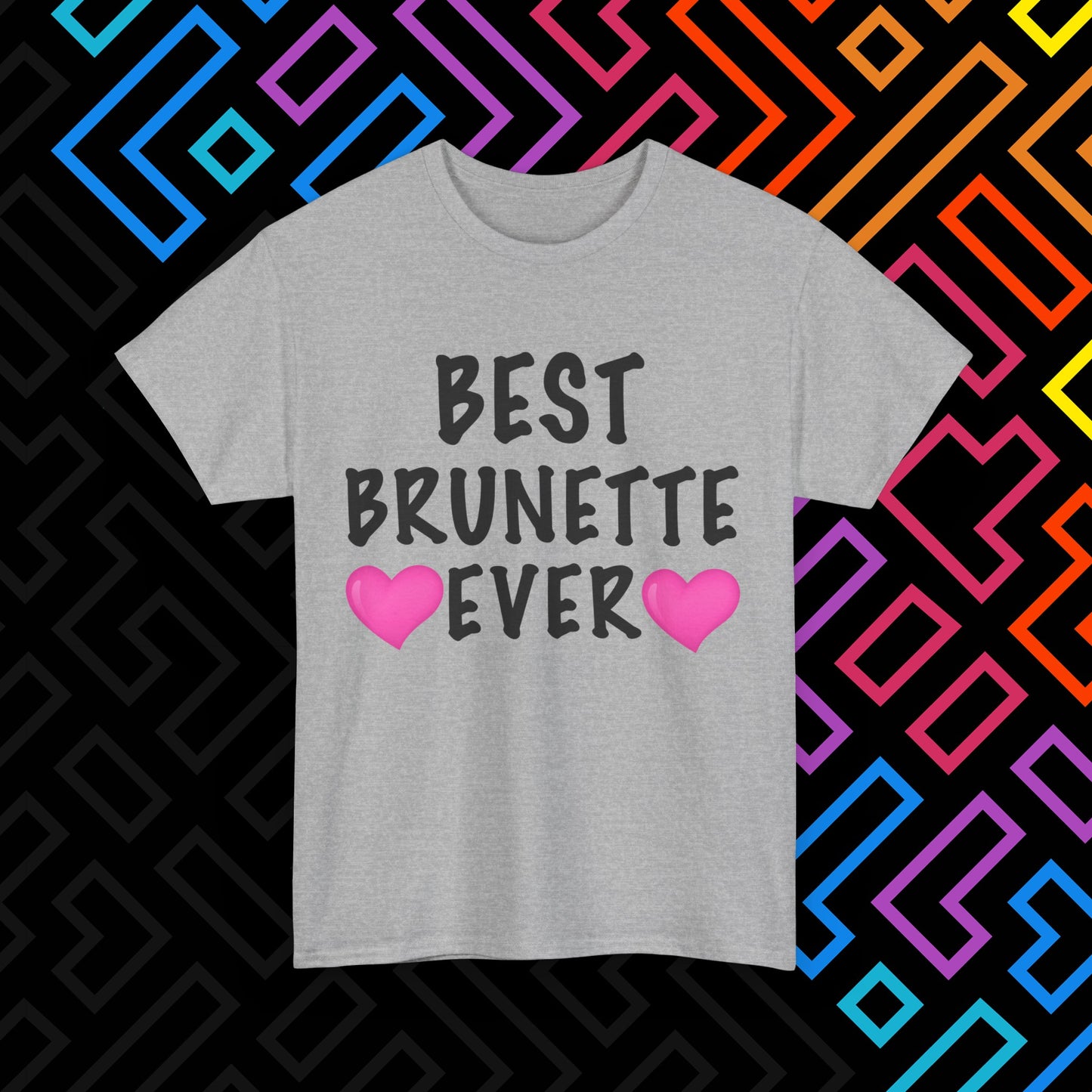 "Best Brunette" T-Shirt Unisex
