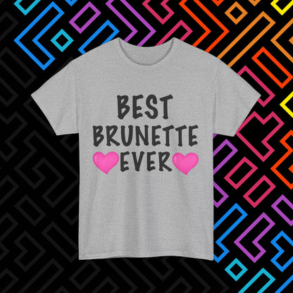 "Best Brunette" T-Shirt Unisex