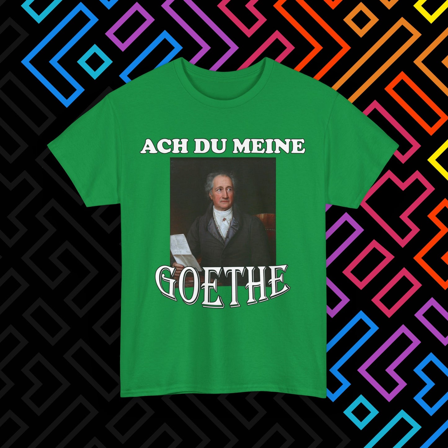 "Ach du meine Goethe" T-Shirt Unisex