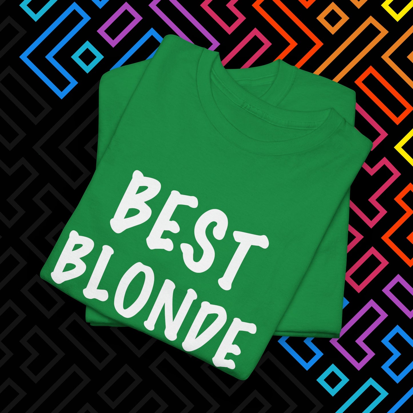 "Best Blonde" T-Shirt Unisex