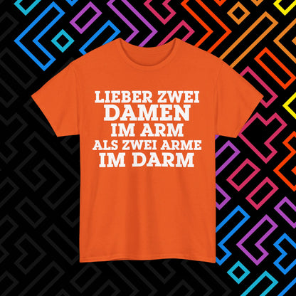 "Lieber zwei Damen im Arm" T-Shirt Unisex