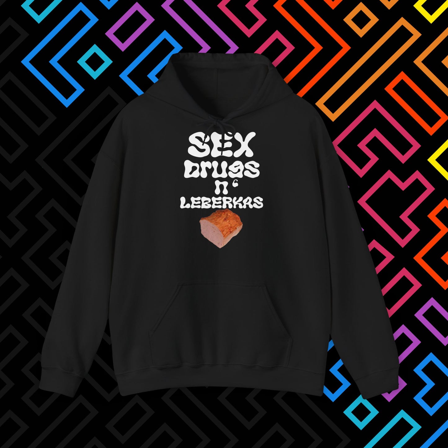 "Sex Drugs n' Leberkas" Hoodie Unisex
