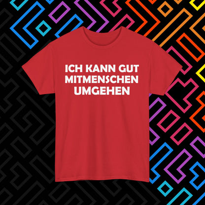 "Mitmenschen umgehen" T-Shirt Unisex