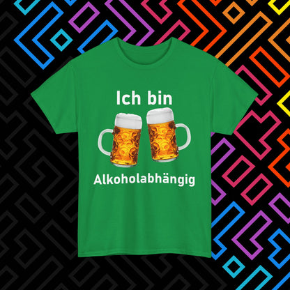 "Alkoholabhängig" T-Shirt Unisex