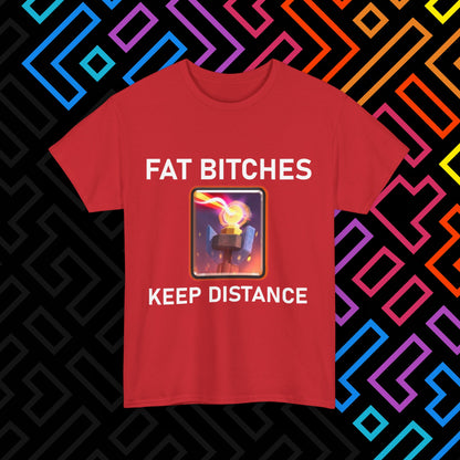 "FAT BITCHES" T-Shirt Unisex