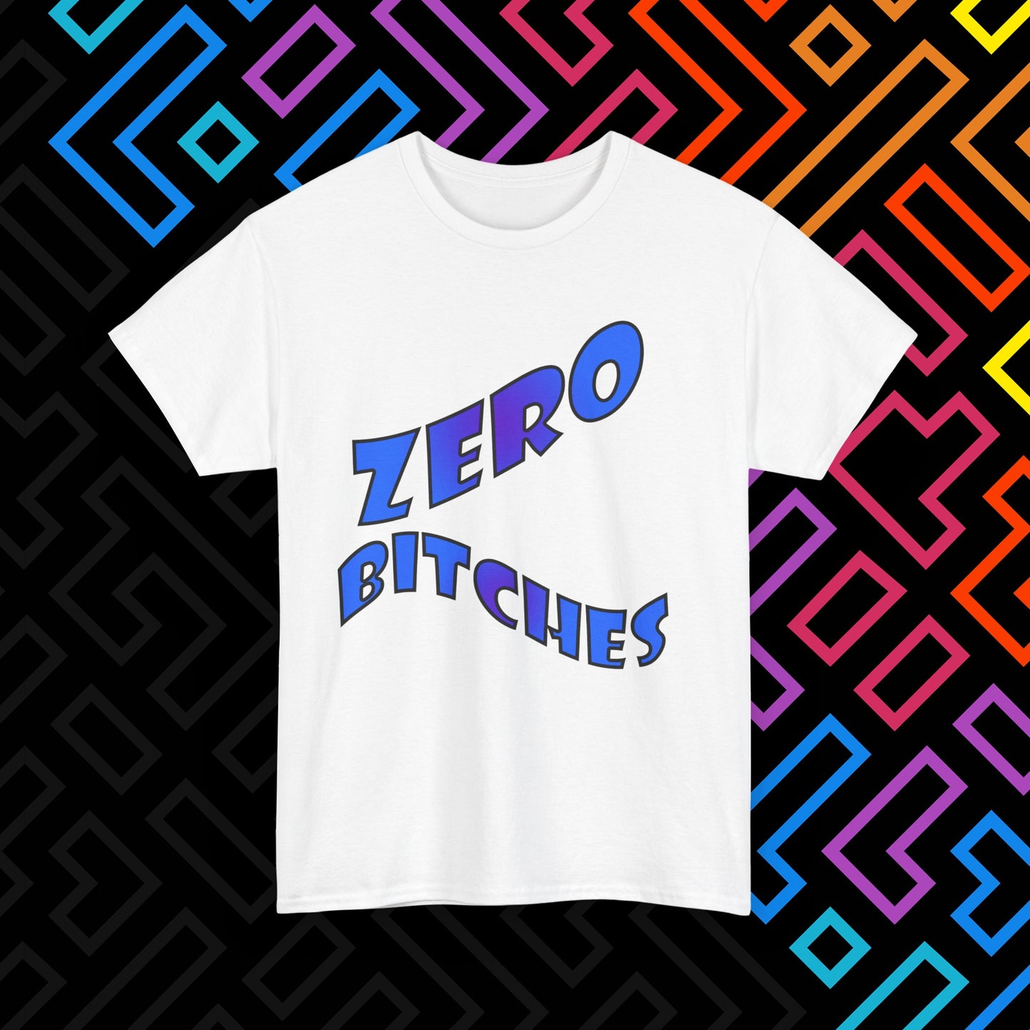 "Zero Bitches" T-Shirt Unisex