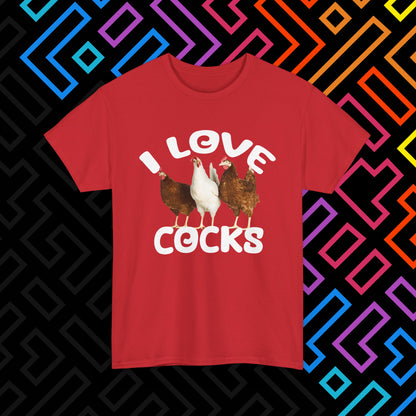 "I Love Cocks" T-Shirt Unisex