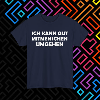 "Mitmenschen umgehen" T-Shirt Unisex