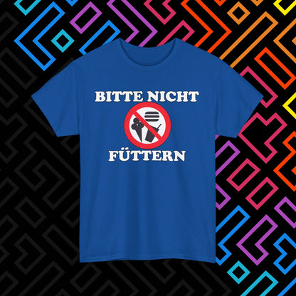 "Bitte nicht Füttern" T-Shirt Unisex
