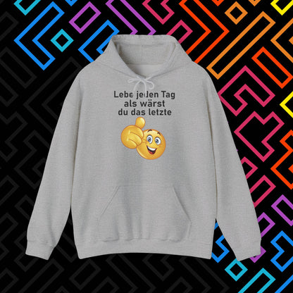 "Lebe jeden Tag" Hoodie Unisex
