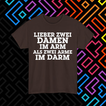 "Lieber zwei Damen im Arm" T-Shirt Unisex