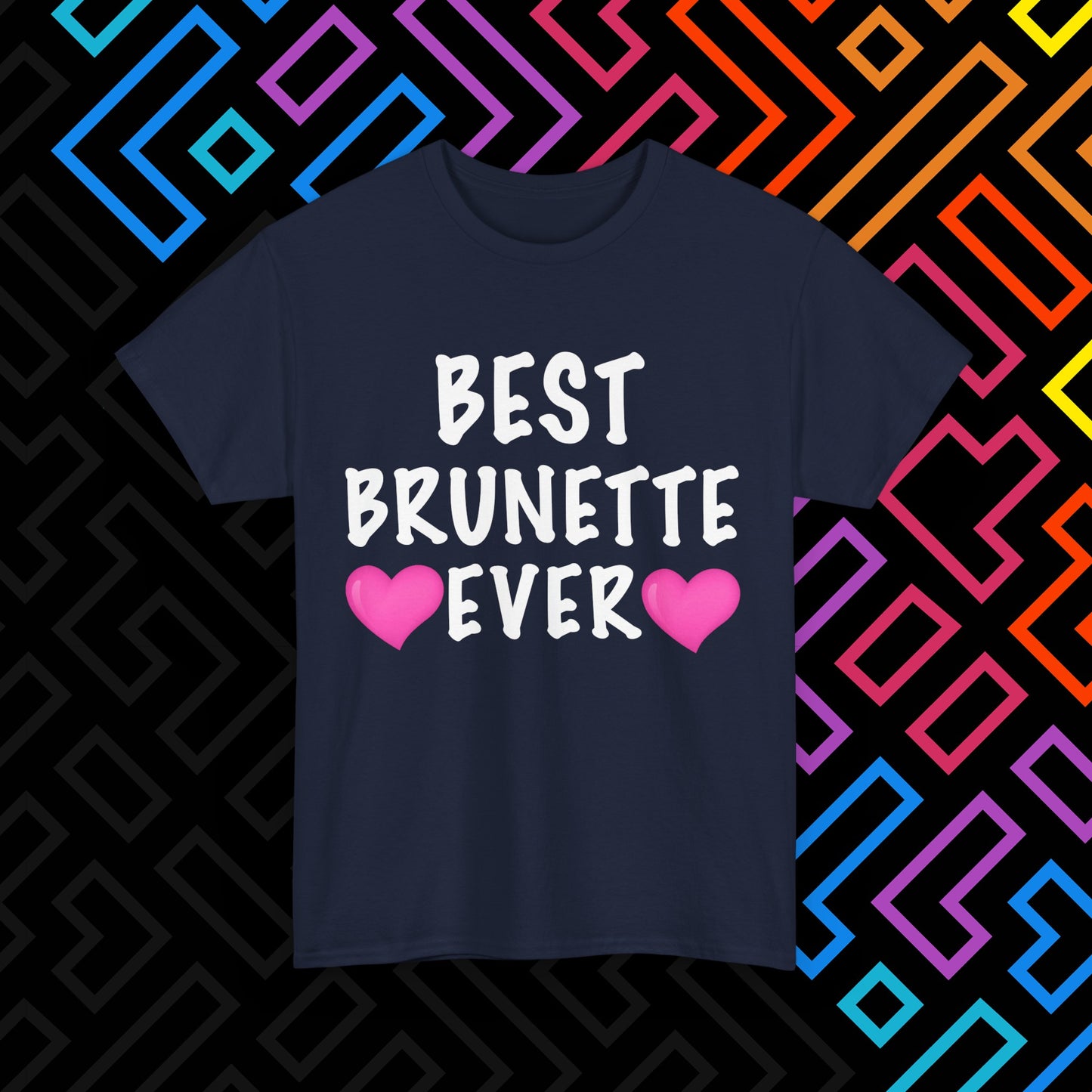 "Best Brunette" T-Shirt Unisex