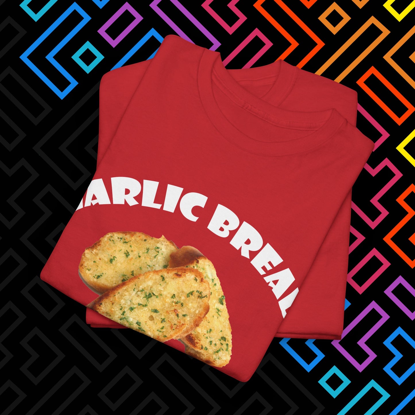 "Garlic Bread Slut" T-Shirt Unisex