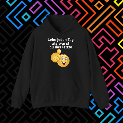 "Lebe jeden Tag" Hoodie Unisex
