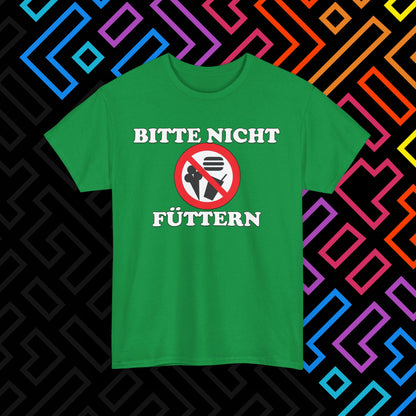 "Bitte nicht Füttern" T-Shirt Unisex
