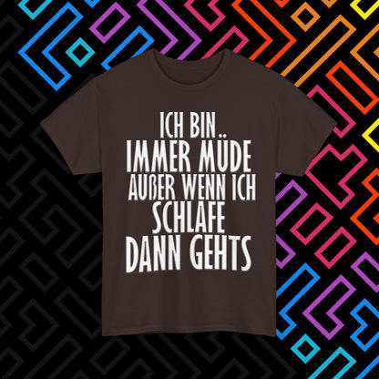 "Immer Müde" T-Shirt Unisex