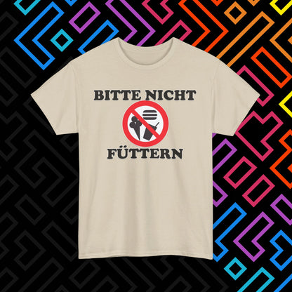 "Bitte nicht Füttern" T-Shirt Unisex