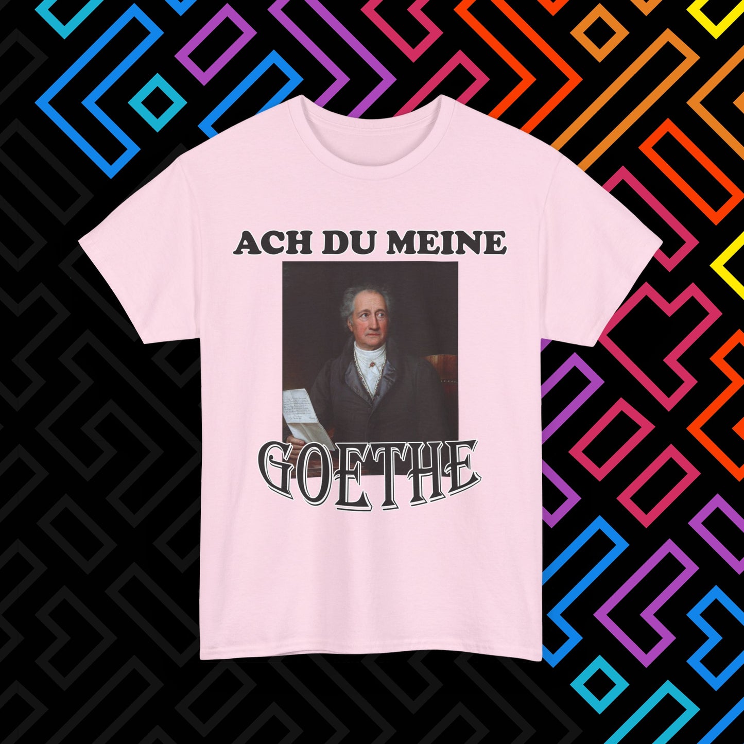 "Ach du meine Goethe" T-Shirt Unisex
