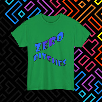 "Zero Bitches" T-Shirt Unisex