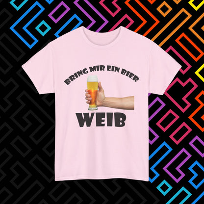 "Bring mir ein Bier" T-Shirt Unisex