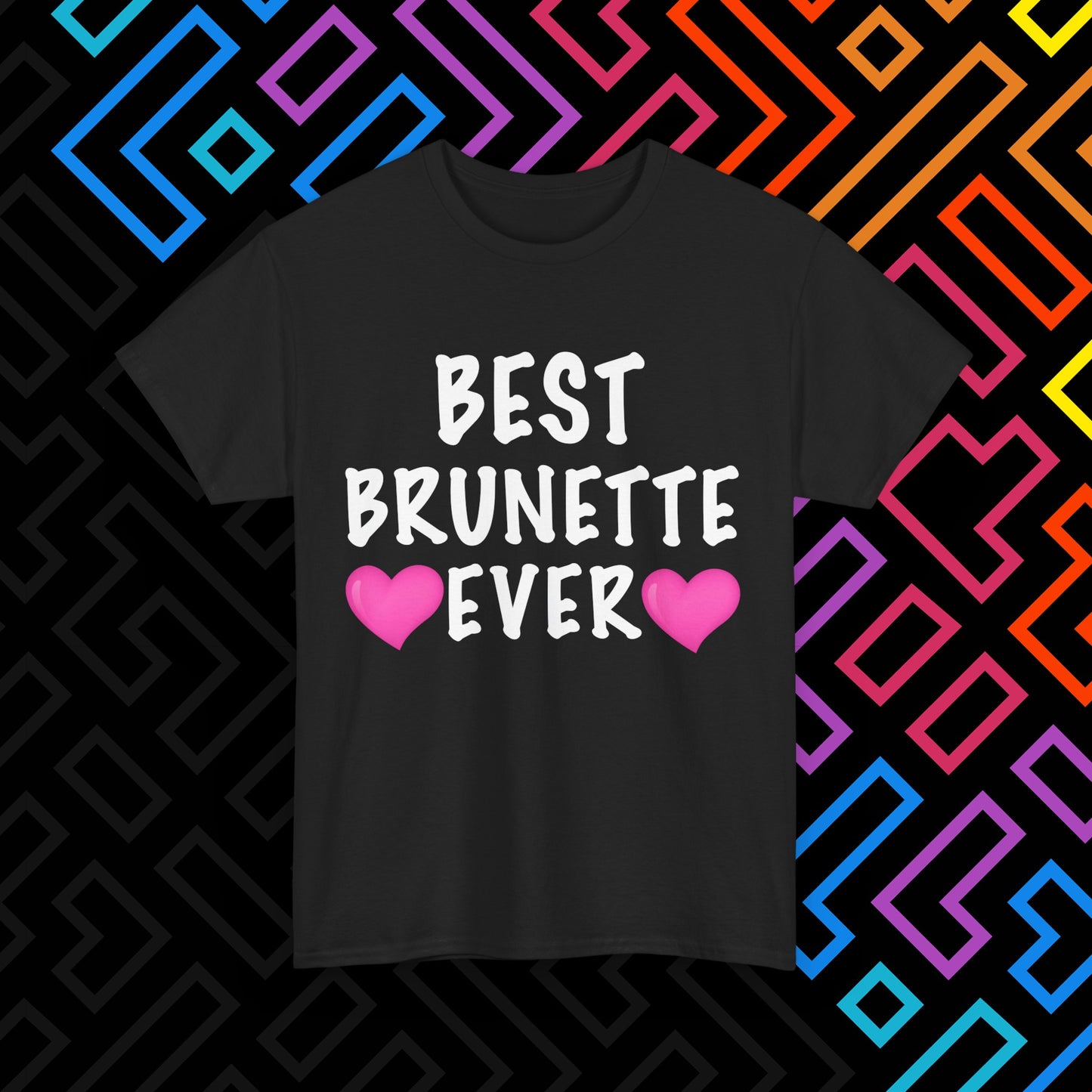 "Best Brunette" T-Shirt Unisex