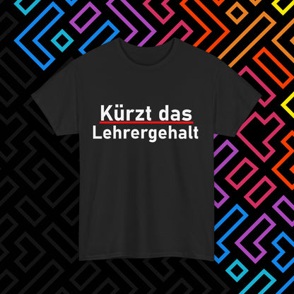 "Lehrergehalt" T-Shirt Unisex