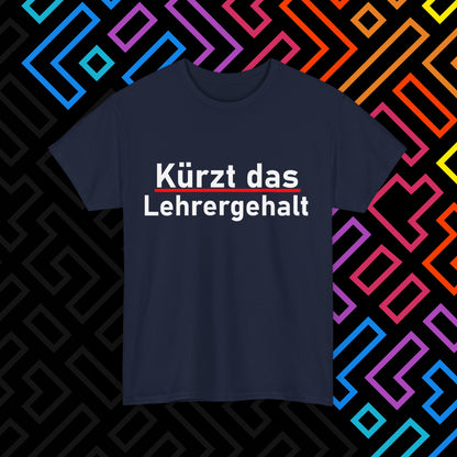 "Lehrergehalt" T-Shirt Unisex