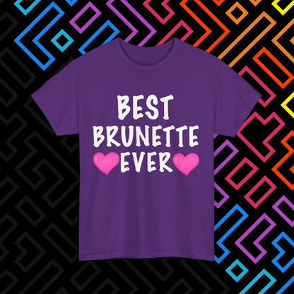 "Best Brunette" T-Shirt Unisex