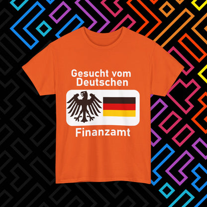 "Gesucht vom Finanzamt" T-Shirt Unisex