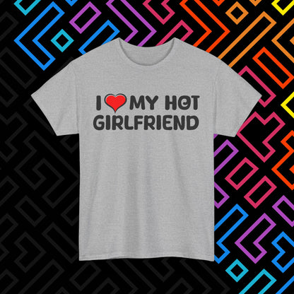 "I ❤️ My Hot Girlfriend" T-Shirt Unisex